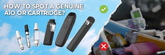 How to Spot a Genuine AIO or Cartridge?