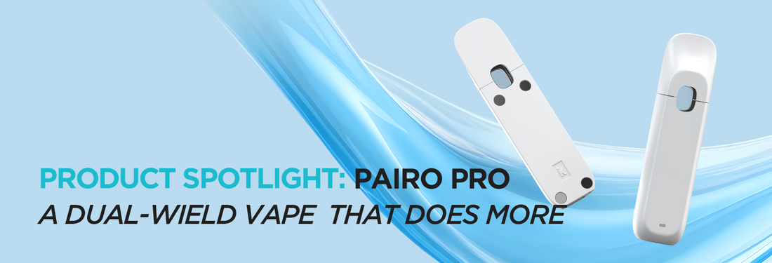 Product Spotlight: Pairo Pro - A Dual-Wield Vape That Does More