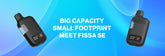Big Capacity. Small Footprint. Meet Fissa SE.