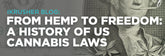 From Hemp to Freedom: A History of U.S. Cannabis Laws