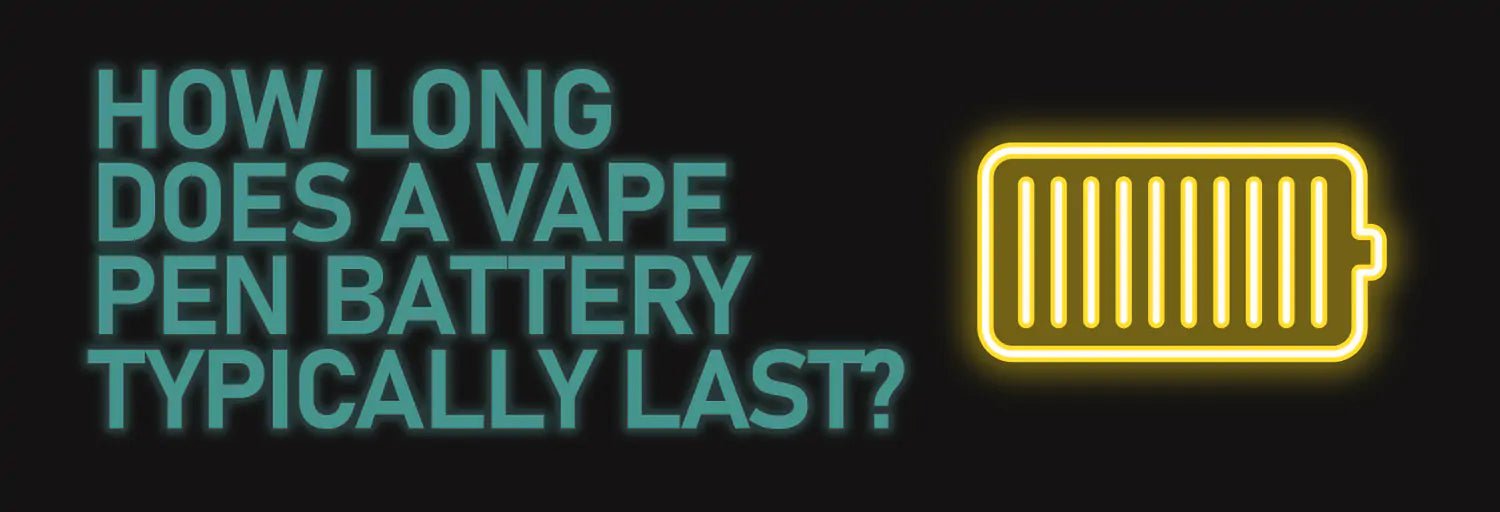 How Long Does A Vape Pen Battery Last? – iKrusher