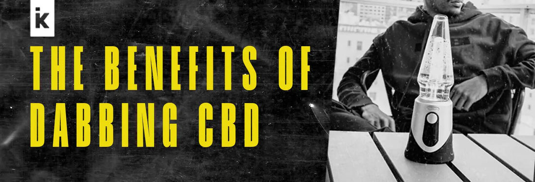 The Benefits Of Dabbing CBD - iKrusher