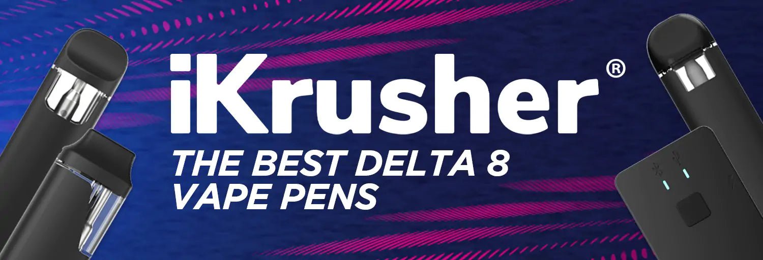 The Best Delta 8 CBD Vape Pens iKrusher The Best Delta 8 CBD Vape Pens iKrusher