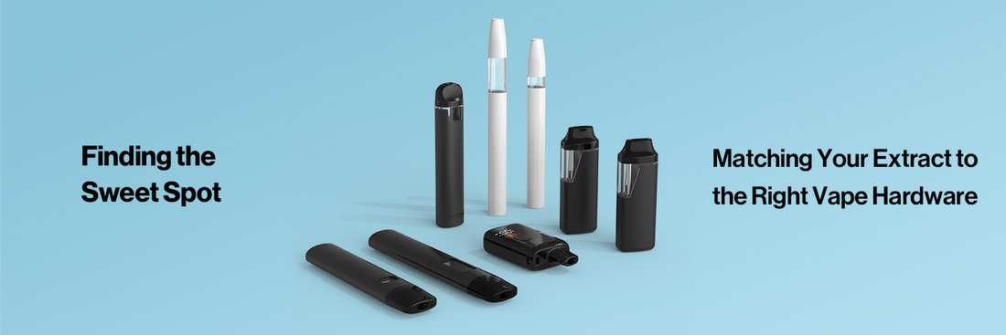 Finding the Sweet Spot: Matching Your Extract to the Right Vape Hardware