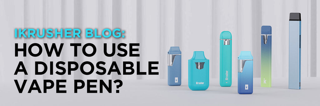 How to Use an All-In-One Disposable Vape? iKrusher How to Use an All-In-One Disposable Vape? iKrusher