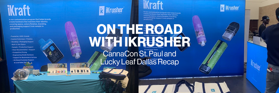 On the Road with iKrusher: CannaCon St. Paul and Lucky Leaf Dallas Recap