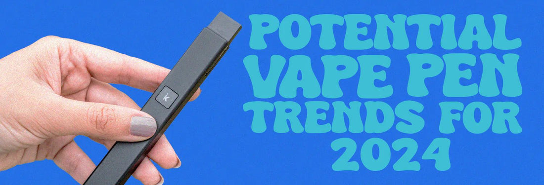 Potential Vape Pen Trends For 2024 iKrusher Potential Vape Pen Trends For 2024 iKrusher