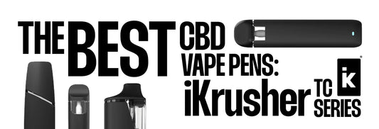 The Best CBD Vape Pens: iKrusher TC Series - iKrusher