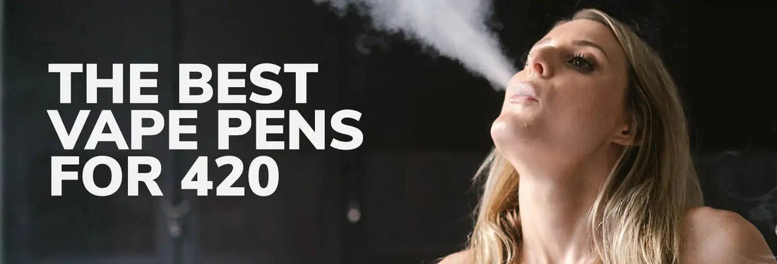What Are The Best Vape pens For 420? iKrusher What Are The Best Vape pens For 420? iKrusher